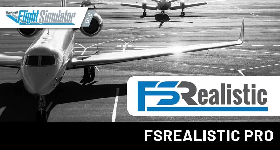  FSRealistic PRO для MSFS 2020/2024